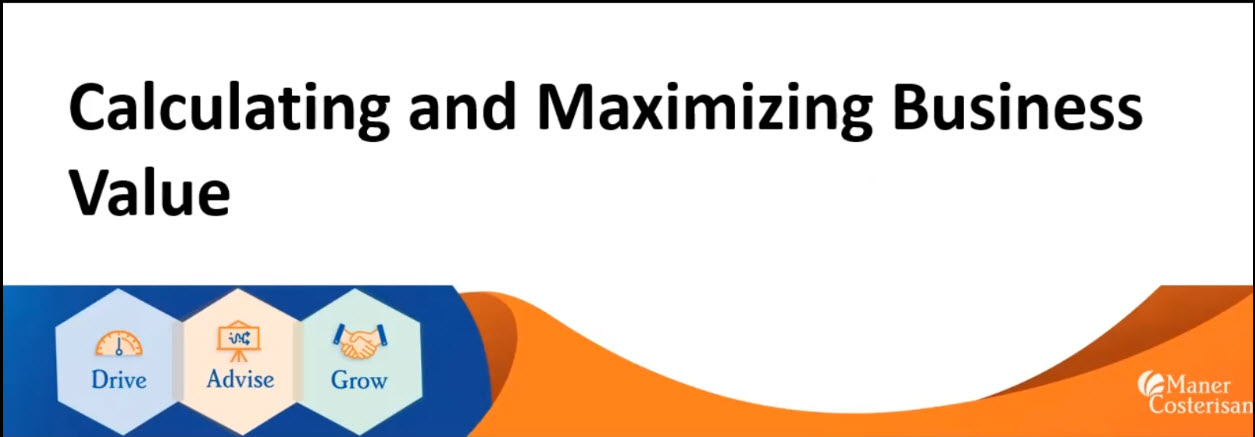 Calculating and Maximizing Business Value Webinar