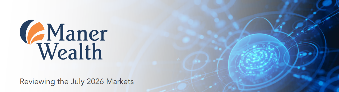 Reviewing the July 2026 Markets