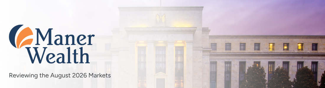 Reviewing the August 2026 Markets
